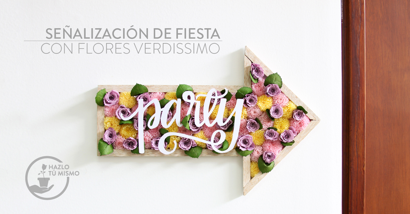 ¡Hazlo tú mismo! Señalización de fiesta con flores Verdissimo - Verdissimo